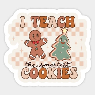 I Teach The Smartest Cookies Sticker